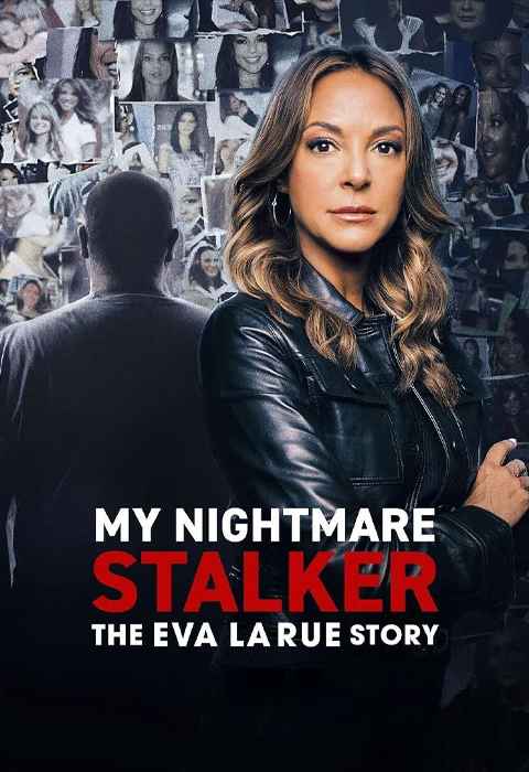 My Nightmare Stalker The Eva LaRue Story