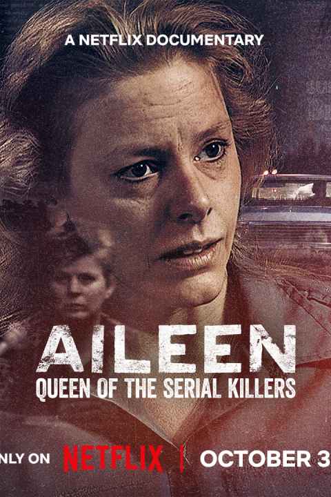 Aileen Queen of the Serial Killers