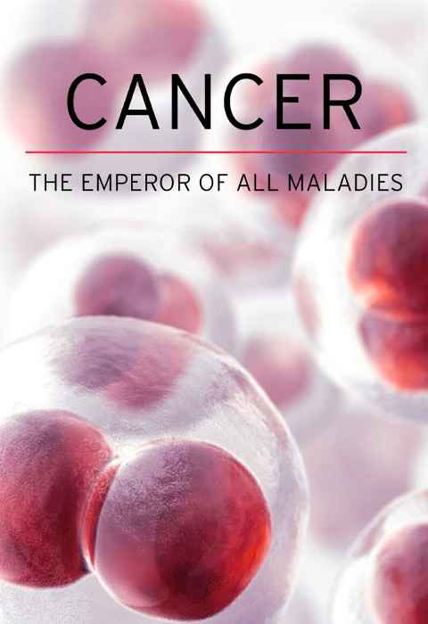 Cancer The Emperor of All Maladies